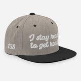 "I stay ready to get ready" Snapback Hat