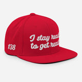 "I stay ready to get ready" Snapback Hat