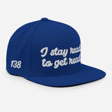 "I stay ready to get ready" Snapback Hat
