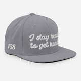 "I stay ready to get ready" Snapback Hat
