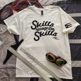 “Skills Recognize Skills” T-Shirts