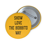 "Show Love The Bobbito Way" Button