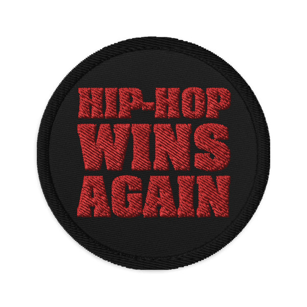 "Hip-Hop Wins Again" Embroidered patches