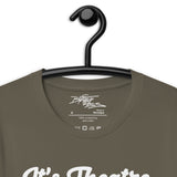 "It's theatre for your ears" Unisex t-shirt